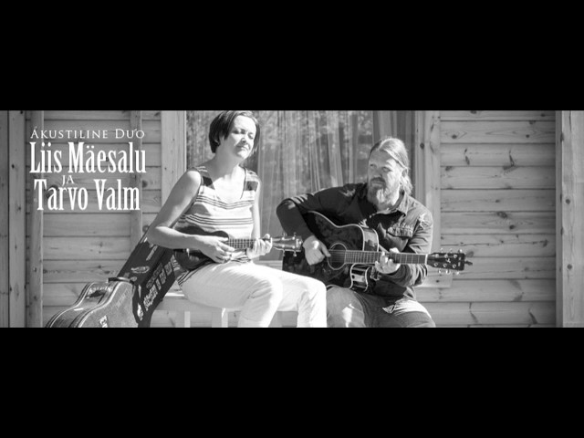 Liis Maesalu & Tarvo Valm - Sudames Sinuga