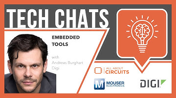 Digi Embedded Tools: Tech Chats | Mouser Electronics