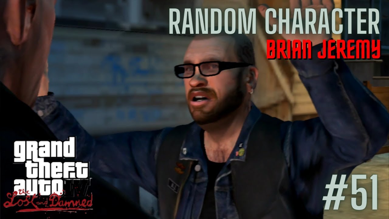 RANDOM CHARACTER (BRIAN JEREMY) | GTA THE LOST AND DAMNED GAMEPLAY #51 ...