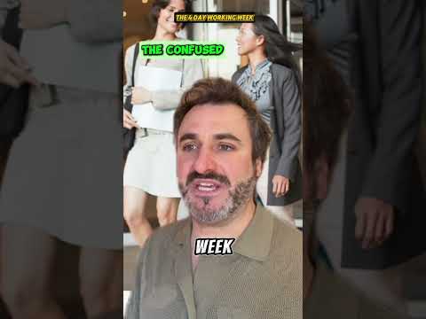 THE DIFFERENT TYPE OF PEOPLE WHO WORK A 4 DAY WORKING WEEK!