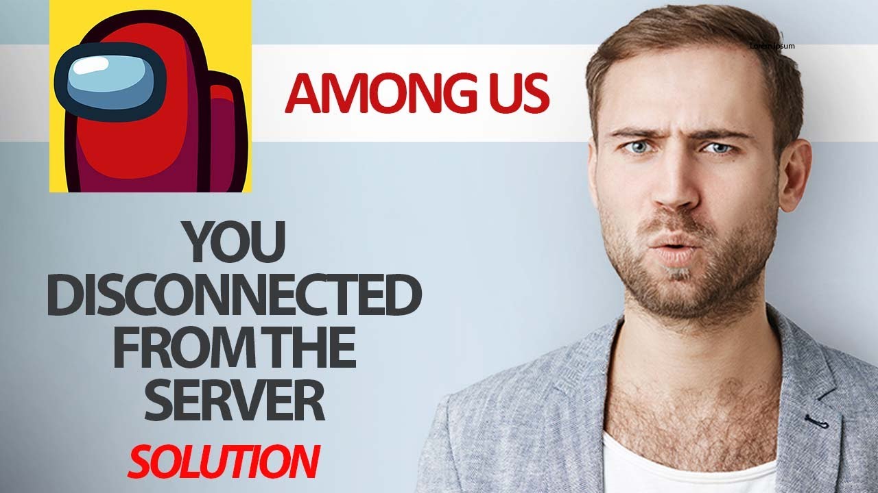How To Fix Among Us Game App You Disconnected From The Server | Step By Step