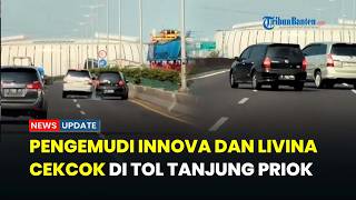 A Toyota Innova and a Nissan Livina Go Viral, Drivers Argue on the Tanjung Priok Toll Road