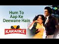 Hum To Aap Ke Deewane Hain - Karaoke With Lyrics | Amit Kumar | Kishore Kumar | Hindi Song Karaoke