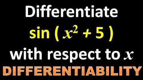 2. Find Derivative of sin(x2+5) wrt x
