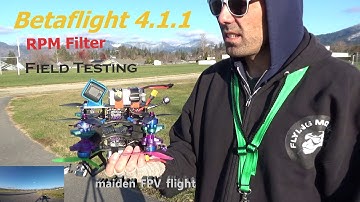 Betaflight 4.1.1 RPM Filter Field Test And Maiden