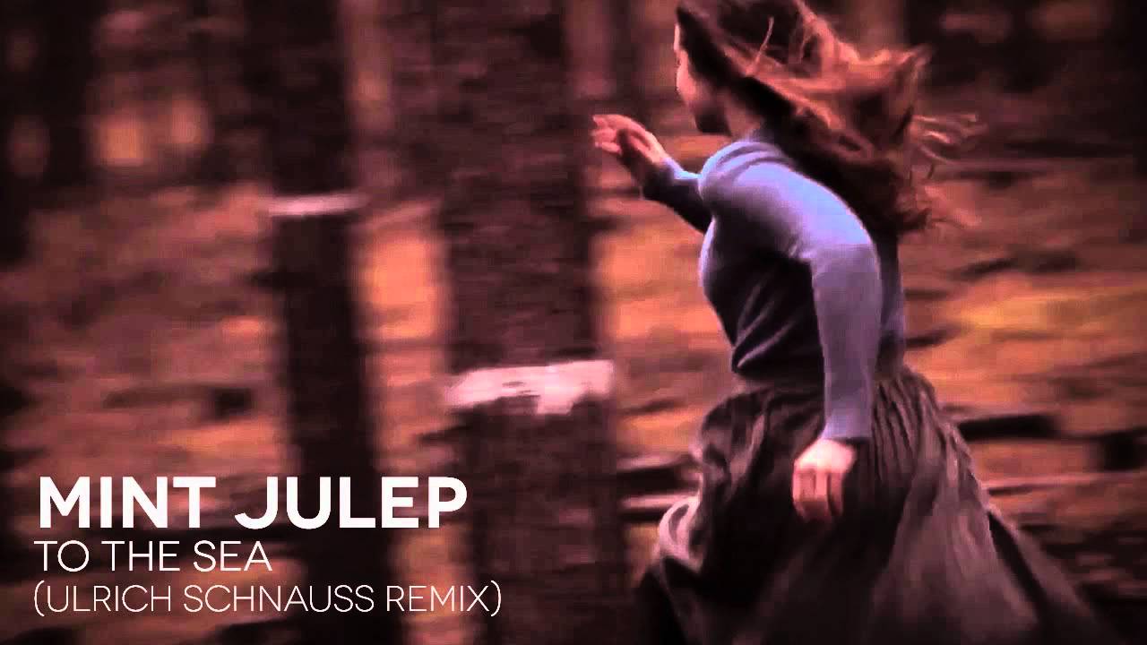 Mint Julep - To The Sea (Ulrich Schnauss Remix)