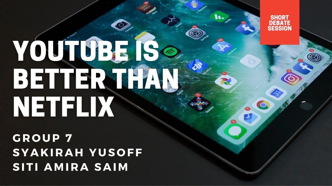 Group 7 - Youtube is Better Than Netflix - YouTube