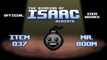 Official TBOI Item Guides No. 037: Mr. Boom