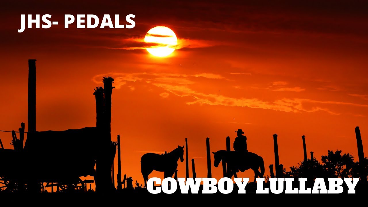 Cowboy LullabyJHS pedals (instrumental) YouTube