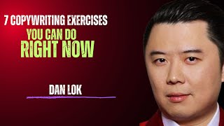 7 Copywriting Exercises You Can Do Right Now,DAN LOK