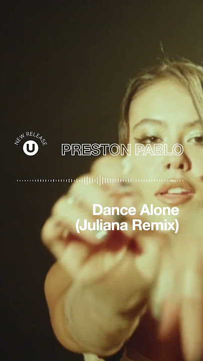 #PrestonPablo - 'Dance Alone ( #Juliana Remix) is OUT NOW