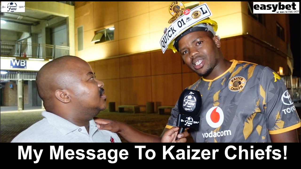 My Message To Kaizer Chiefs - Quick 1
