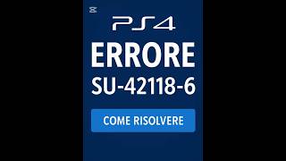 PS4 pro errore SU-42118-6: ecco cosa fare prima di buttare la ps4