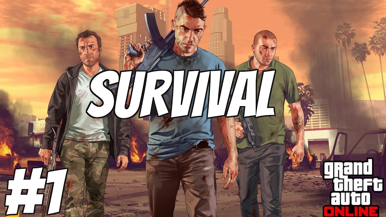 GTA V Online Survival Processed Part 1 (No commentary) YouTube