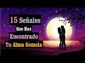 Cómo Reconocer a tu Alma Gemela - 15 Señales que has Encontrado a tu Alma Gemela