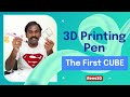 3d printing pen  the first cube  rees3dcom