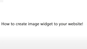 How to add image widget to your website!