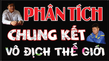 Phân Tích Chung Kết Vô Địch Thế Giới 2023 Lại Lý Huynh vs Mạnh Thần