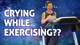 Crying While Exercising??