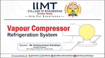 Vapour Compressor Refrigeration System | B.Tech Mechanical Engineering | IIMT College of Engineering