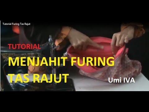 Tutorial Menjahit Furing Tas  Rajut  YouTube