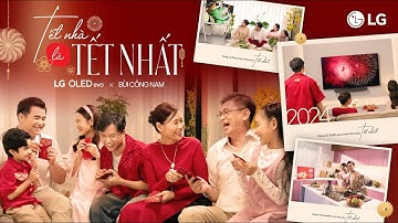 Tết Nhà Là Tết Nhất | LG x Bùi Công Nam | Official MV