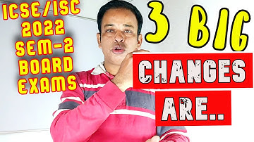 CISCE Issues 3 Big Updates for ICSE/ISC 2022 Semester-2 Board Exams, Warnings for 2022  Students