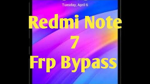 Redmi Note 7 Android 9.0 Frp Bypass 2019