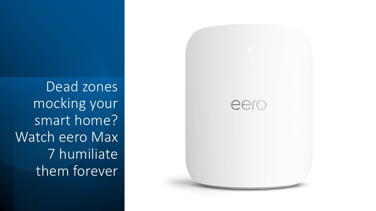 Мертвые зоны издеваются над вашим умным домом? Посмотрите, как eero Max 7 навсегда их унизит.