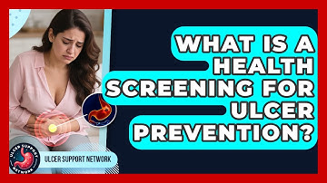 What Is A Health Screening For Ulcer Prevention? - Ulcer Support Network