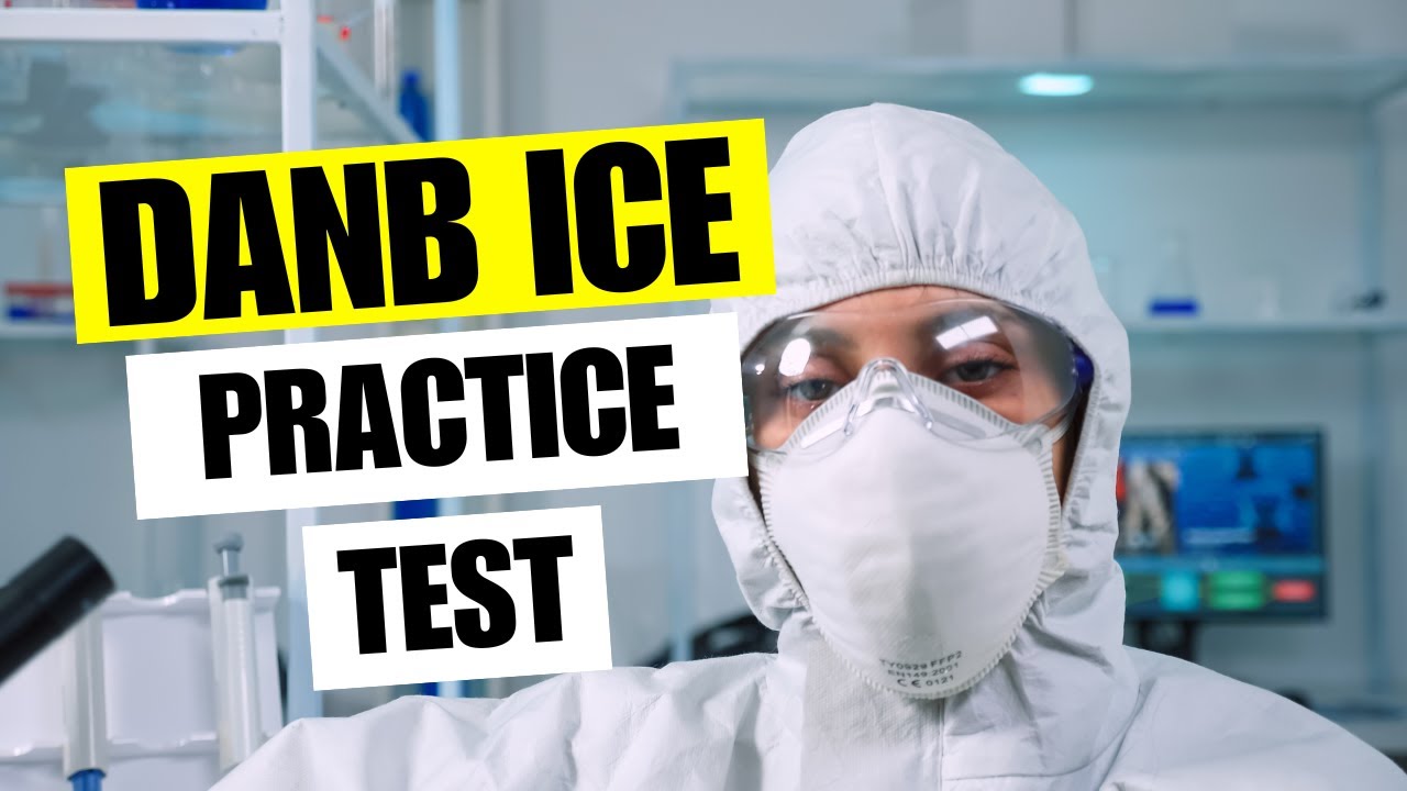 DANB ICE Practice Test 2026 Dental Assisting National Board Infection ...