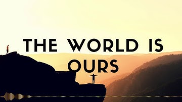 THE WORLD IS OURS(Said the sky x Jai wolf x Inukshuk) - MEDLEY