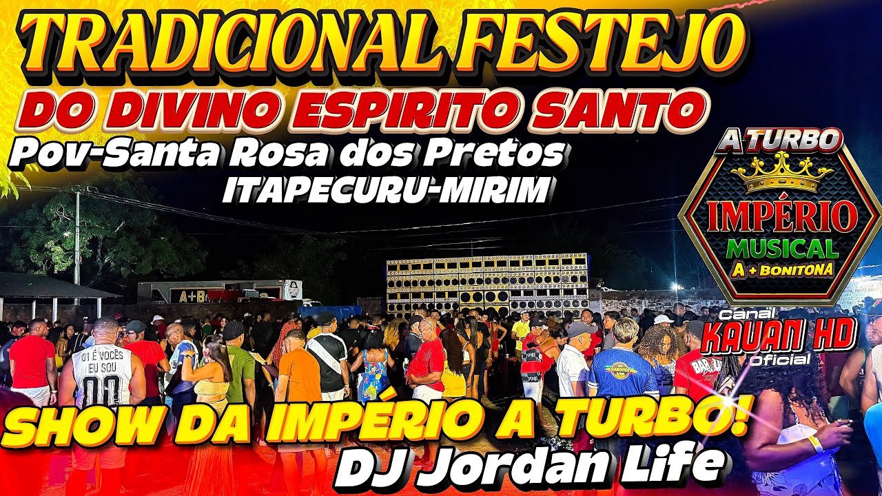 FESTEJO DO DIVINO ESPIRITO SANTO EM SANTA ROSA DOS PRETOS-ITAPECURU MIRIM/ DJ JORDAN LIFE NO COMANDO