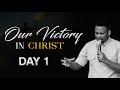 OUR VICTORY IN CHRIST With PASTOR JACKSON MUZIGURA OUR VICTORY IN CHRIST With PASTOR JACKSON MUZIGURA