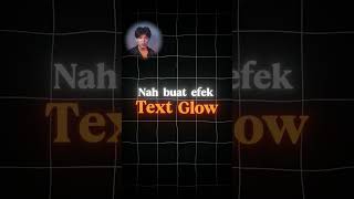 Cara buat efek teks glow dan Negative Text #capcut #editingvideo #tutorial