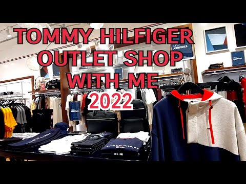 TOMMY HILFIGER OUTLET SHOP WITH ME 2022-TOMMY HILFIGER COME WITH