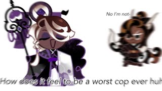 How does it feel to be worst cop ever huh-||cookie run kingdom