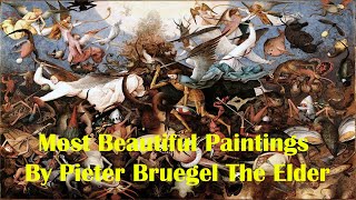 Most Beautiful Paintings By Pieter Bruegel The Elder