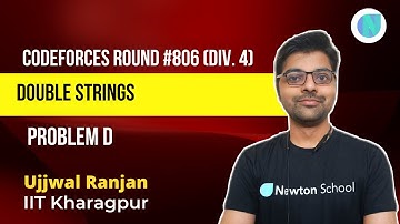 Codeforces Round #806 (Div. 4)|Problem D|Double Strings | Newton School