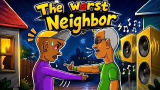 The Worst Neighbor Ever Funny Animated Video
