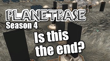 Planetbase - s4 ep 17 - IS THIS THE END - Let