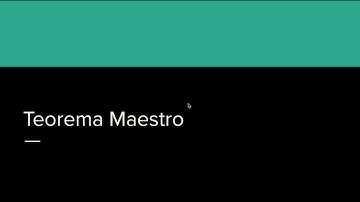 01 - 07 Cálculo de Complejidad: Teorema Maestro