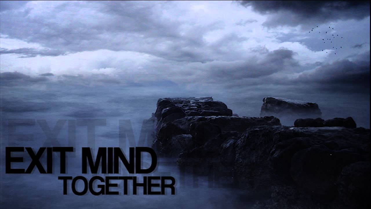 Exit Mind - Together