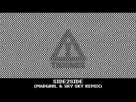 Flosstradamus, TRXGGX - SIDE2SIDE (MADGRRL Sky Sky Remix)