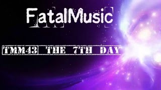 Video thumbnail of "[TMM43] The 7th Day"