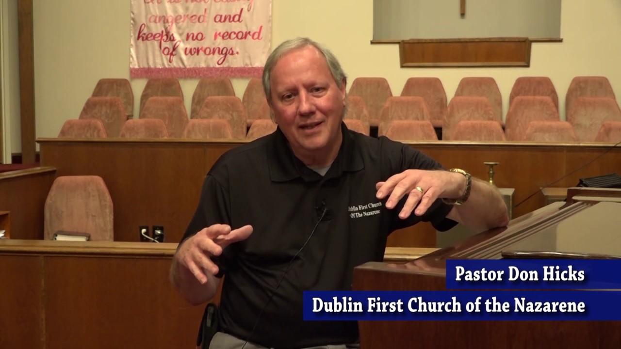Pastor Don Hicks of Dublin First Church of the Nazarene YouTube
