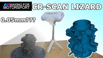 Creality CR-Scan Lizard Review - does it reach 0.05mm?