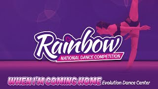 When I'm Coming Home Evolution Dance Center