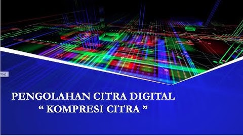 PENGELOLAAN CITRA DIGITAL KOMPRESI CITRA BERBASIS MATLAB