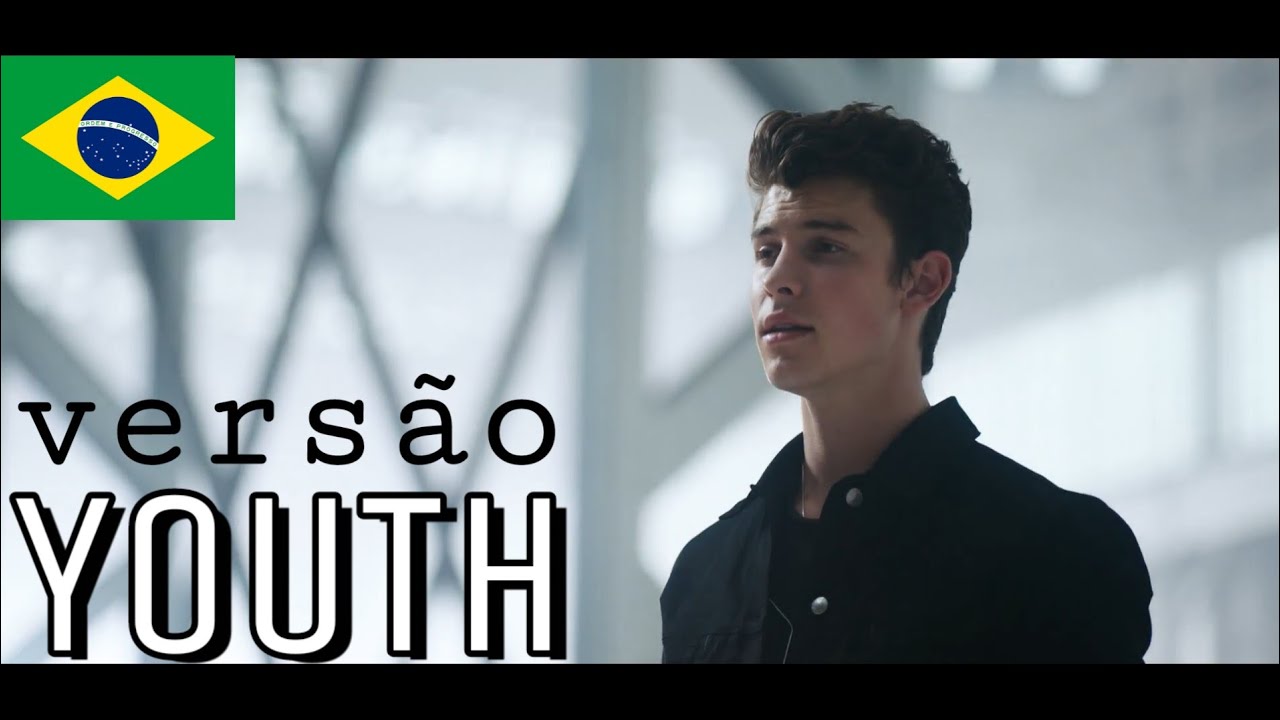 YOUTH Shawn Mendes ft. Khalid (Versão em Português/Tradução) BONJUH